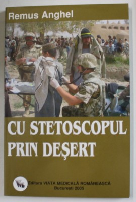 CU STETOSCOPUL PRIN DESERT de REMUS ANGHEL , 2005 foto