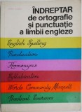 Indreptar de ortografie si punctuatie a limbii engleze cu exercitii practice &ndash; Edith Ilovici
