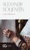 Casa Matrionei. Editia a II-a/Aleksandr Soljenitin