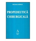 Cumpara ieftin Nicolae Danila - Propedeutica chirurgicala - 117788