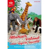 &Aacute;llatkerti kaland (Top Bark&aacute;cs&ouml;tletek) - Top bark&aacute;cs&ouml;tletek - Karsten Selke