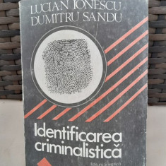 Identificarea criminalistica - Lucian Ionescu cu dedicatia autorului