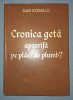 DAN ROMALO - CRONICA GETA APOCRIFA PLACI PLUMB (AUTOGRAF) Alcor 2005, Istorie, dedicatie autor