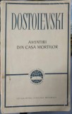 AMINTIRI DIN CASA MORTILOR-F.M. DOSTOIEVSKI-363905