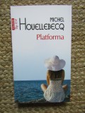 PLATFORMA de MICHEL HOUELLEBECQ , EDITIA A II A , 2011