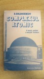 Myh 527s - B GOLDSCHIMIDT - COMPLEXUL ATOMIC - ED 1985