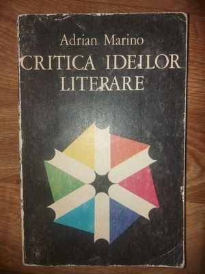 Critica ideilor literare- Adrian Marino