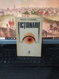 Radu Cosașu, Ficționarii, editura Cartea Rom&acirc;nească, București 1983, 222