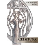 Keresztutak - Komor&oacute;czy Emőke
