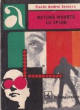 Florin Andrei Ionescu - Natura moarta cu spion