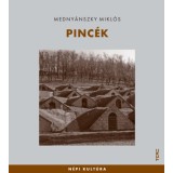Pinc&eacute;k - Medny&aacute;nszky Mikl&oacute;s