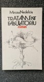 TRATAMENT FABULATORIU - Mircea Nedelciu