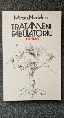 TRATAMENT FABULATORIU - Mircea Nedelciu foto