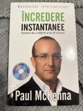 &Icirc;ncredere instantanee. Puterea de a obtine orice ȋti doresti - Paul McKenna