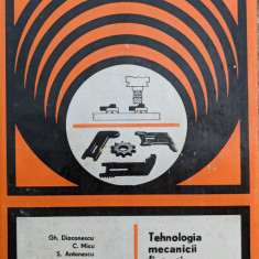 Tehnologia Mecanicii Fine Si Micromecanicii - Gh. Diaconescu Si Colab. ,558972