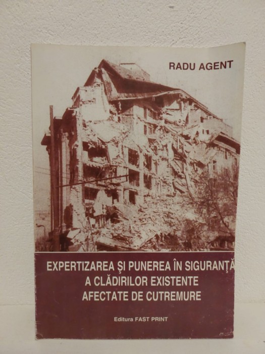 Radu Agent, Expertizarea Punerea in Siguranta a Cladirilor Afectate de Cutremure