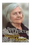 Singuratatea unei femei - Ileana Vulpescu