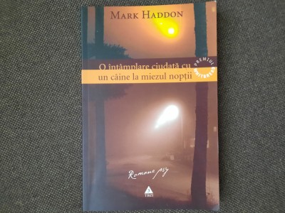 MARK HADDON - O INTAMPLARE CIUDATA CU UN CAINE LA MIEZUL NOPTII foto