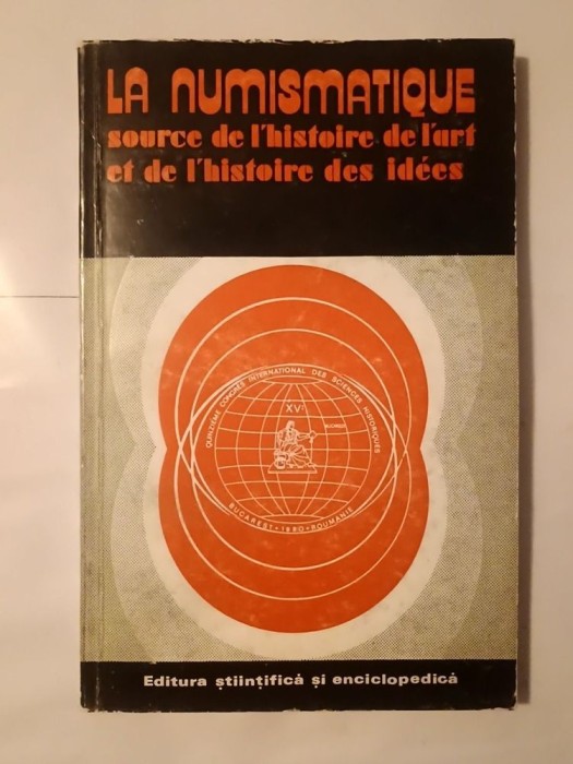 La numismatique: source de l&#039;histoire de l&#039;art et de l&#039;histoire des idees (1981) (Numismatica)