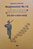 REGIMENTUL NR.15 &quot;RAZBOIENI&quot; (FILE DINTR-O ISTORIE EROICA)-COLONEL DR. PETRE OTU-251557