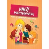 Nagy mi&eacute;rtk&ouml;nyvem - Mes&eacute;k a &quot;mi&eacute;rtkorszak&quot; k&eacute;rd&eacute;seihez - Izmindi Katalin