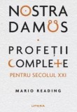 Cumpara ieftin Nostradamus. Profetii complete pentru secolul XXI/Mario Reading