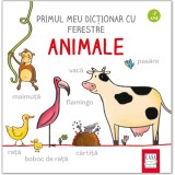 Primul meu dictionar cu ferestre. Animale, Martina Badstuber, Editura Casa