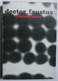 Cumpara ieftin Doctor Faustus - Thomas Mann (coperta putin uzata)