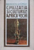 CIVILIZATIA SI CULTURILE AFRICII VECHI-MANDICS GYORGY