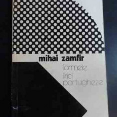 Formele Liricii Portugheze - Mihai Zamfir ,546834