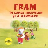 Cumpara ieftin Fram in lumea fructelor si a legumelor. Seria educational/Iulia Burtea, Curtea Veche Publishing