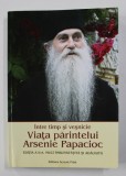 VIATA PARINTELUI ARSENIE PAPACIOC - INTRE TIMP SI VESNICIE de SORIN ALPETRI , 2015 , * MINIMA UZURA