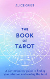 The Book Of Tarot | Alice Grist, 2020, Little, Brown Book Group