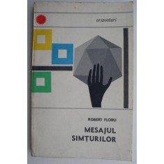 Mesajul simturilor &ndash; Robert Floru