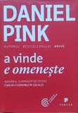 A Vinde E Omeneste - Daniel Pink , G19, Publica