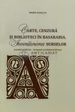 Carte, cenzura și biblioteci &icirc;n Basarabia - 2016 - Maria Danilov (H38)