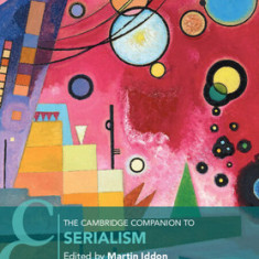 The Cambridge Companion to Serialism