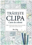 Traieste clipa |, Helen Exley