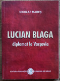 Lucian Blaga, diplomat la Varsovia - Nicolae Mares