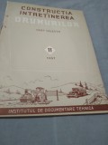 REVISTA CONSTRUCTIA INTRETINEREA DRUMURILOR NR.11 1957