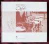 &quot;Caf&eacute; - O microtipologie a cafenelelor pariziene&quot;, Sanda Nitescu, 2002. Carte noua, Alta editura