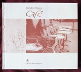 &quot;Caf&eacute; - O microtipologie a cafenelelor pariziene&quot;, Sanda Nitescu, 2002. Carte noua, Alta editura