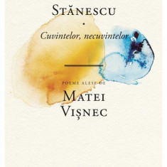 Cuvintelor, necuvintelor - Hardcover - Nichita Stănescu - Cartier