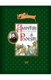 Cumpara ieftin Amintiri din copilarie. Povesti. Fragmente - Ion Creanga