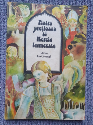 Piatra pretioasa si merele fermecate, Editura Ion Creanga 1986, 152 pag foto