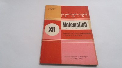 ELEMENTE DE TEORIA PROBABILITATILOR SI STATISTICA - Gh. Mihoc, N. Micu RF17/4 foto