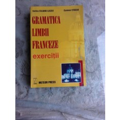 GRAMATICA LIMBII FRANCEZE, EXERCITII - CORINA CILIANU LASCU