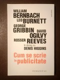 William Bernbach, Leo Burnett, George Gribbin, David Ogilvy, Rosser Reeves &icirc;n dialog cu Denis Higgins: Cum se scrie &icirc;n publicitate