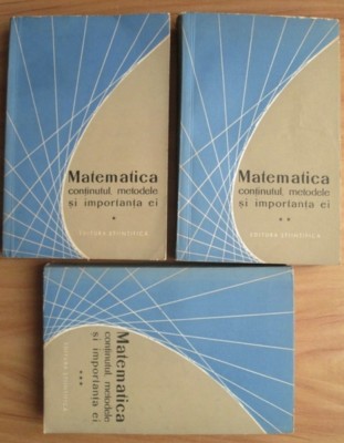 Matematica Continutul, metodele si importanta ei 3 volume set complet foto
