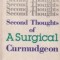 Second thoughts of a surgical curmudgeon